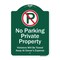 Signmission Private Property Violators Towed Away Owner Expense W/ No Parking Alum, 18" L, 24" H, GW-1824-9913 A-DES-GW-1824-9913 - alternate 1